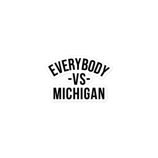 Everybody vs. Michigan Vinyl Stickers