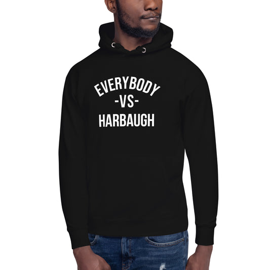 Everybody vs. Harbaugh Premium Hoodie